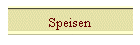 Speisen